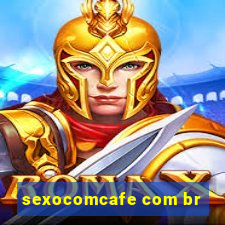 sexocomcafe com br